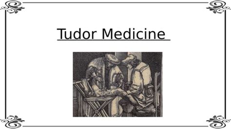 tudor medicine facts|tudor illnesses and cures.